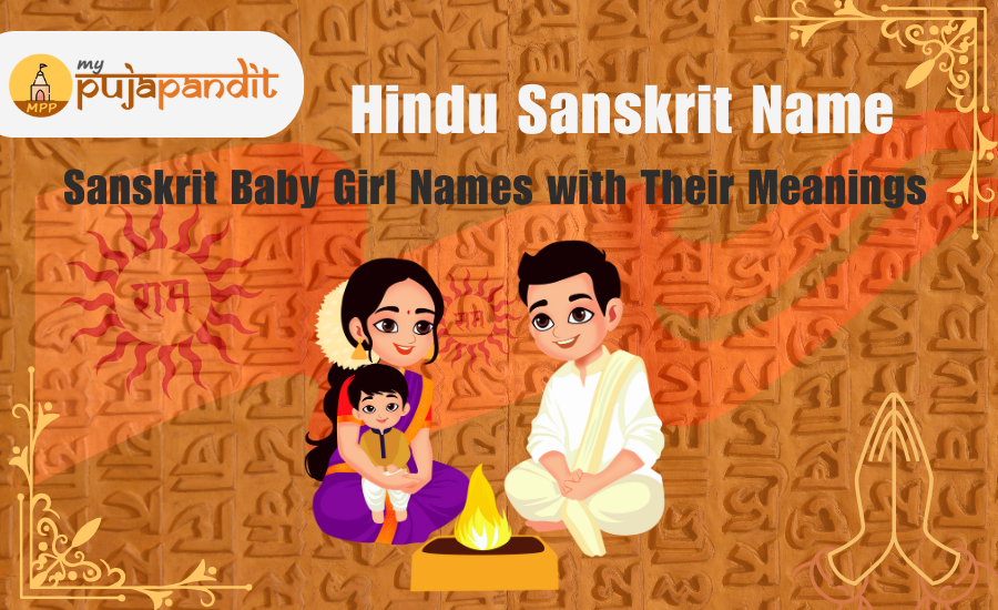 Modern Hindu Sanskrit Baby Girl Names with Their Meanings